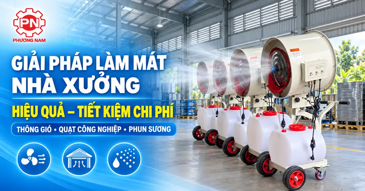 Giải pháp làm mát nhà xưởng hiệu quả tiết kiệm chi phí