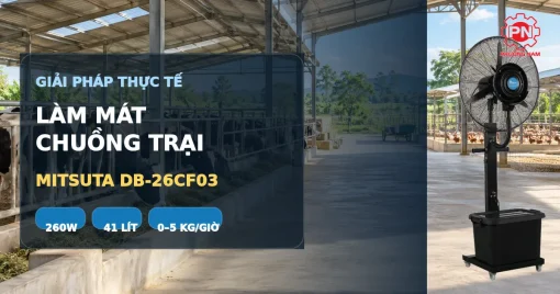 Quạt phun sương Mitsuta DB-26CF03 làm mát chuồng trại